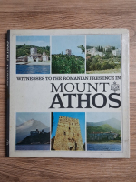 Virgil Candea - Witnesses to the romanian presence in Mount Athos