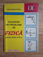 Virgil Miron Patru - Culegere de probleme de fizica pentru clasa a IX-a