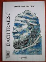 Sorin Ioan Boldea - Dacii traiesc