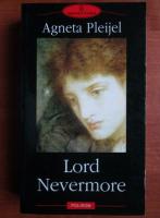 Anticariat: Agneta Pleijel - Lord Nevermore