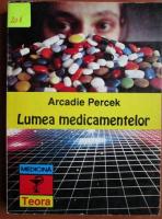 Anticariat: Arcadie Percek - Lumea medicamentelor