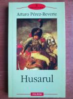 Arturo Perez Reverte - Husarul