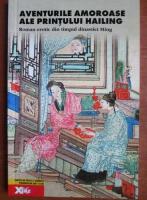 Aventurile amoroase ale printului Hailing. Roman erotic din timpul dinastiei Ming