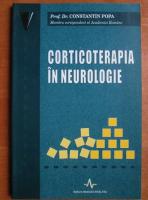 Constantin Popa - Corticoterapia in neurologie