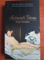 Anticariat: Debra Finerman - Mademoiselle Victorine