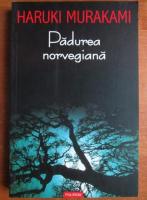 Anticariat: Haruki Murakami - Padurea norvegiana