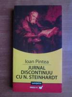 Ioan Pintea - Jurnal discontinuu cu N. Steinhardt