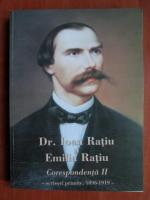Ioan Ratiu si Emilia Ratiu - Corespondenta (volumul 2)