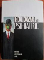 Jacques Postel - Dictionar de psihiatrie si de psihopatologie clinica