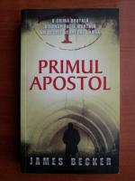 James Becker - Primul apostol