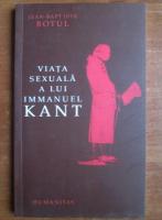 Jean Baptiste Botul - Viata sexuala a lui Immanuel Kant