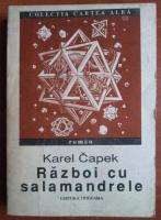 Anticariat: Karel Capek - Razboi cu salamandrele