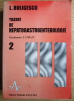 L. Buligescu - Tratat de hepatogastroenterologie (volumul 2)