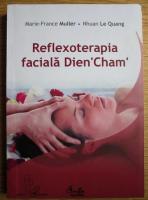 Marie France Muller - Reflexoterapia faciala Dien Cham