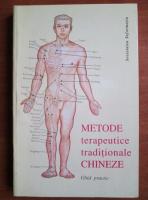 Metode terapeutice traditonale chineze. Ghid practic