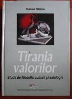 Anticariat: Nicolae Rambu - Tirania valorilor. Studii de filosofia culturii si axiologie