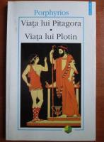 Porphyrios - Viata lui Pitagora. Viata lui Plotin