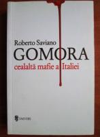 Roberto Saviano - Gomora. Cealalta Mafie a Italiei