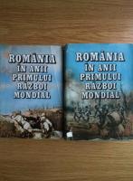 Anticariat: Romania in anii primului razboi mondial (2 volume)