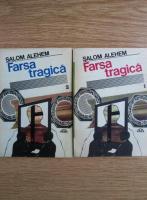 Salom Alehem - Farsa tragica (2 volume)