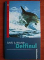 Anticariat: Sergio Bambaren - Delfinul