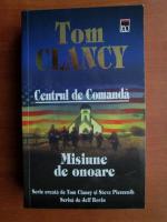Anticariat: Tom Clancy - Centrul de Comanda. Misiune de onoare