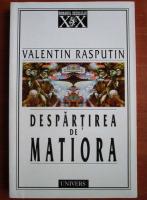 Anticariat: Valentin Rasputin - Despartirea de Matiora