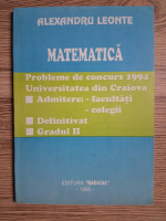 Alexandru Leonte - Matematica. Probleme de concurs 1994 Universitatea din Craiova 
