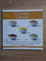 Anticariat: Alice Savorelli - Cucinare i cereali