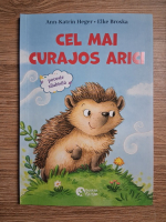 Ann-Katrin Heger - Cel mai curajos arici. Povesti cu animalute de casa