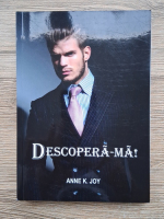 Anne K. Joy - Descopera-ma!