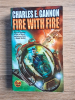 Charles E. Gannon - Fire with fire