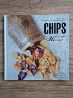 Anticariat: Chips. Patatine & dintorni