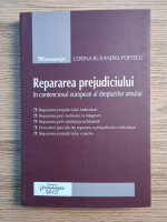Corina-Ruxandra Popescu - Repararea prejudiciului in contenciosul european al drepturilor omului