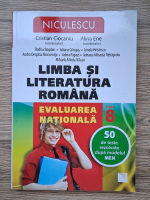 Cristian Ciocaniu - Limba si literatura romana. Evaluarea nationala, clasa a VIII-a. 50 de teste reolvate dupa modelul MEN