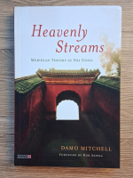 Damo Mitchell - Heavenly streams. Meridian theory in Nei Gong