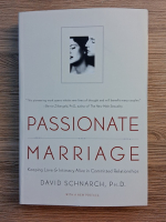 David Schnarch - Passionate marriage. Love, sex and intimacy in emotionally committed relationships