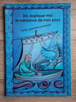 Anticariat: Dis, explique-moi la naissance de mon pays