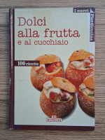 Anticariat: Dolci alla frutta e al cucchiaio