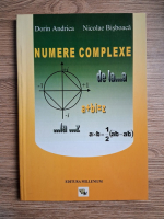 Dorin Andrica - Numere complexe de la A la Z