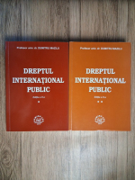 Dumitru Mazilu - Dreptul international public, editia a V-a (2 volume)