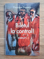 Dumitru Popescu - Biletul la control