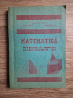 Dumitru Savulescu - Matematica. Probleme de concurs pentru clasele V-XII