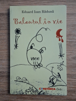 Anticariat: Eduard Ioan Raduna - Balaurul in vie