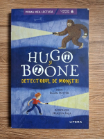 Ellen Potter - Hugo si Buone. Detectorul de monstri