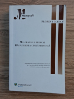 Florin I. Mangu - Malpraxisul medical. Raspunderea civila medicala