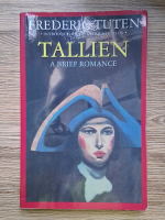 Frederic Tuten - Tallien. A brief romance