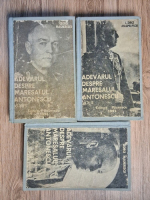 George Magherescu - Adevarul despre Maresalul Antonescu (3 volume)