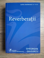Anticariat: Gheorghe Grigurcu - Reverberatii