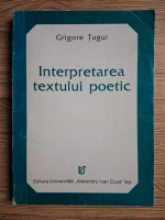 Grigore Tugui - Interpretarea textului poetic
